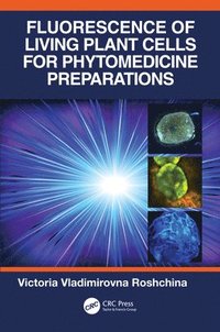 bokomslag Fluorescence of Living Plant Cells for Phytomedicine Preparations