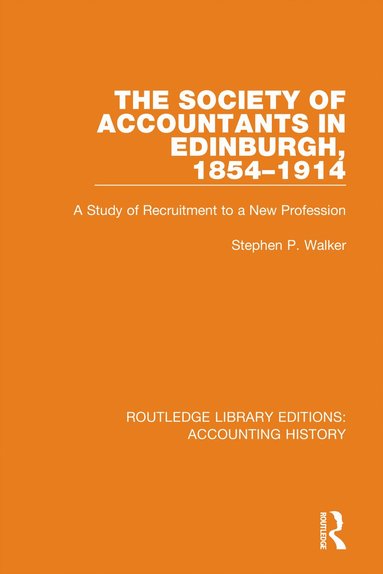 Stephen P. Walker - Society of Accountants in Edinburgh, 1854-1914, Häftad