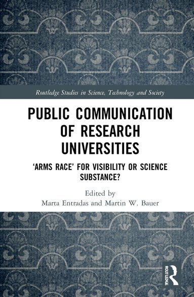 Marta Entradas, Martin W. Bauer - Public Communication of Research Universities, Häftad