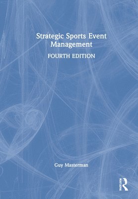 Guy Masterman - Strategic Sports Event Management, Inbunden