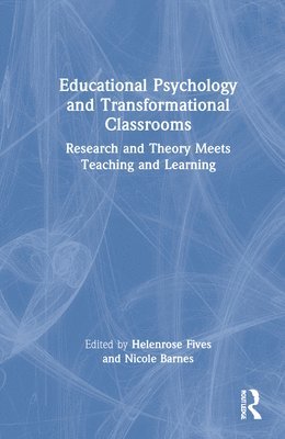 Educational Psychology and Transformational Classrooms 1