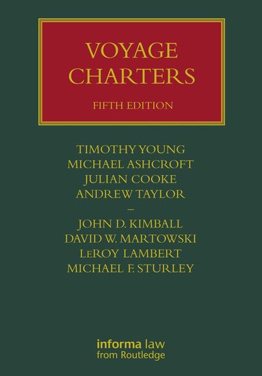 Julian Cooke, Tim Young, Michael Ashcroft, Andrew Taylor, John Kimball, David Martowski, LeRoy Lambert, Michael Sturley - Voyage Charters, Inbunden