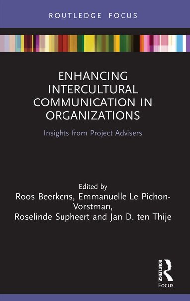Roos Beerkens, Emmanuelle Le Pichon-Vorstman, Roselinde Supheert, Jan Ten Thije - Enhancing Intercultural Communication in Organizations, Häftad