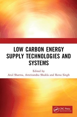 bokomslag Low Carbon Energy Supply Technologies and Systems