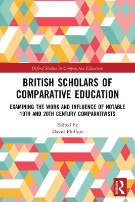 bokomslag British Scholars of Comparative Education