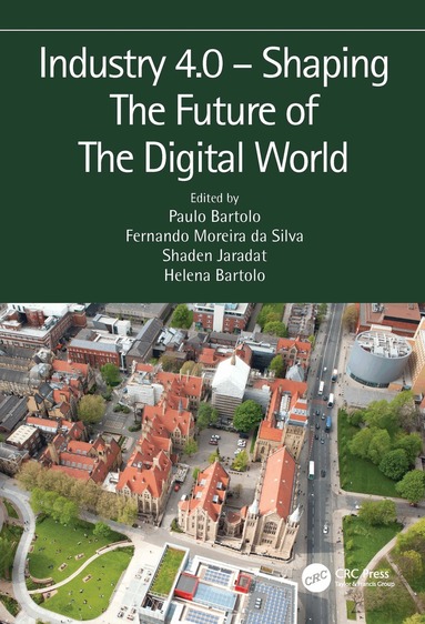 Paulo Jorge da Silva Bartolo, Fernando Moreira da Silva, Shaden Jaradat, Helena Bartolo - Industry 4.0 – Shaping The Future of The Digital World, Häftad