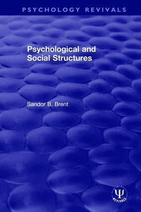Sandor B. Brent - Psychological and Social Structures, Inbunden