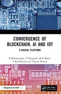 bokomslag Convergence of Blockchain, AI and IoT