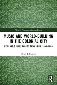 bokomslag Music and World-Building in the Colonial City