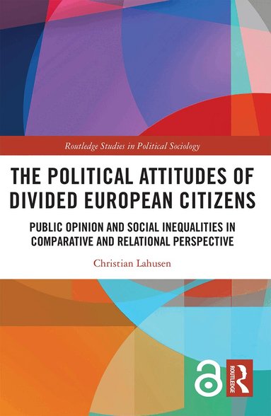 Christian Lahusen - Political Attitudes of Divided European Citizens, Häftad