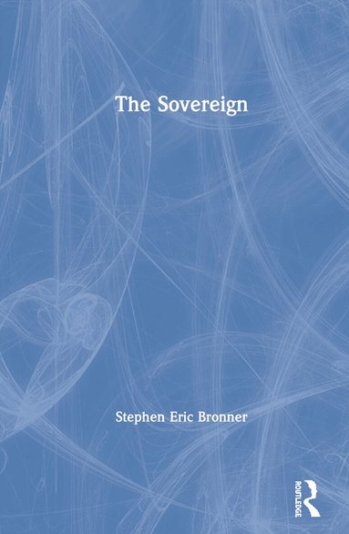 Stephen Eric Bronner - Sovereign, Inbunden
