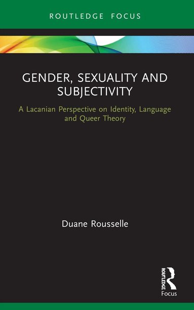 Duane Rousselle - Gender, Sexuality and Subjectivity, Häftad