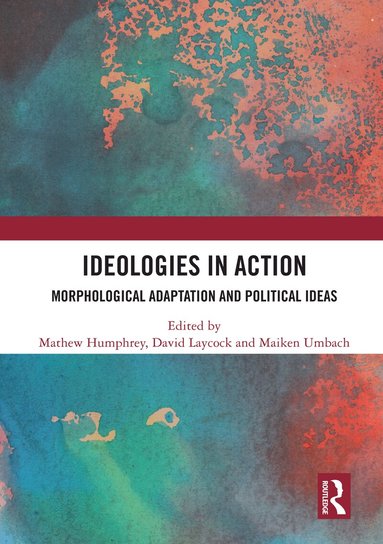 Mathew Humphrey, David Laycock, Maiken Umbach - Ideologies in Action, Häftad