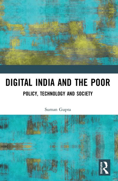 Suman Gupta - Digital India and the Poor, Häftad