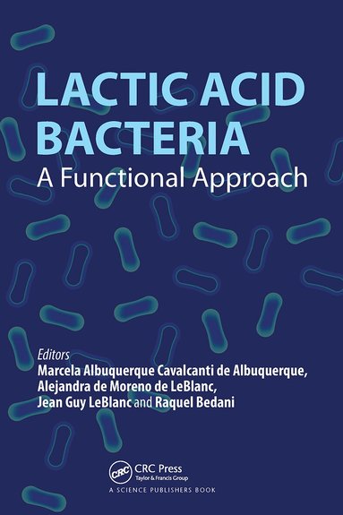 Marcela Albuquerque Cavalcanti de Albuquerque, Alejandra de Moreno de LeBlanc, Jean Guy LeBlanc, Raquel Bedani - Lactic Acid Bacteria, Häftad