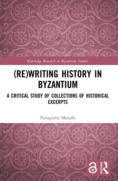 bokomslag (Re)writing History in Byzantium