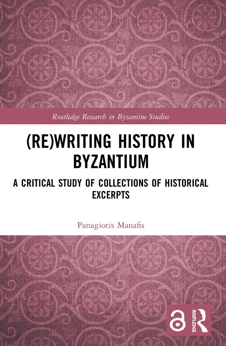 (Re)writing History in Byzantium 1