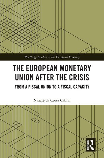 Nazaré da Costa Cabral - European Monetary Union After the Crisis, Inbunden