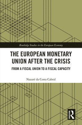 The European Monetary Union After the Crisis 1