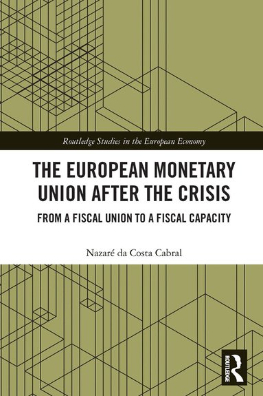Nazaré da Costa Cabral - European Monetary Union After the Crisis, Häftad