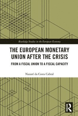 bokomslag The European Monetary Union After the Crisis