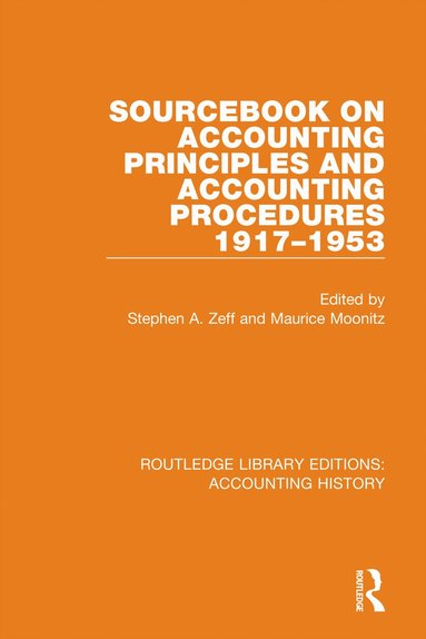 Stephen A. Zeff, Maurice Moonitz - Sourcebook on Accounting Principles and Accounting Procedures, 1917-1953, Inbunden