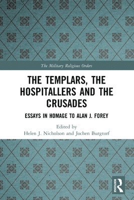 bokomslag The Templars, the Hospitallers and the Crusades