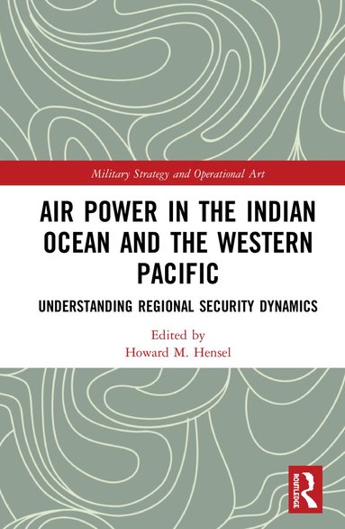 bokomslag Air Power in the Indian Ocean and the Western Pacific