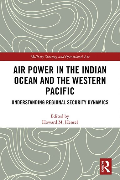 bokomslag Air Power in the Indian Ocean and the Western Pacific