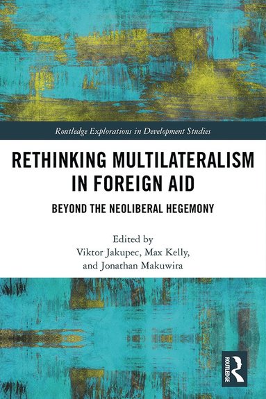 bokomslag Rethinking Multilateralism in Foreign Aid