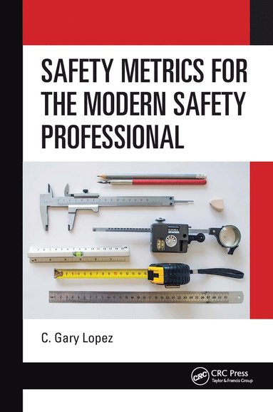 bokomslag Safety Metrics for the Modern Safety Professional