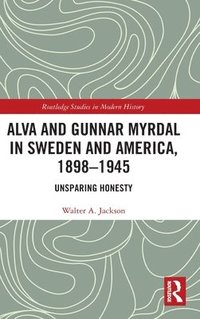 bokomslag Alva and Gunnar Myrdal in Sweden and America, 18981945
