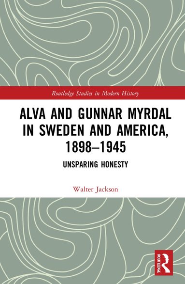 bokomslag Alva and Gunnar Myrdal in Sweden and America, 1898-1945