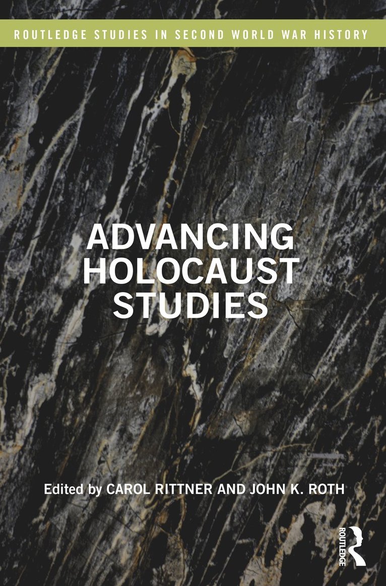 Carol Rittner, John K. Roth, John K Roth - Advancing Holocaust Studies, Häftad
