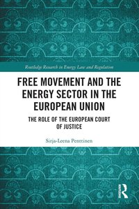 bokomslag Free Movement and the Energy Sector in the European Union