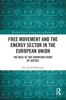 Free Movement and the Energy Sector in the European Union 1