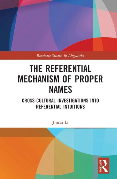 Jincai Li - Referential Mechanism of Proper Names, Inbunden