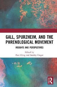 bokomslag Gall, Spurzheim, and the Phrenological Movement