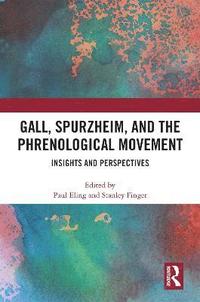 bokomslag Gall, Spurzheim, and the Phrenological Movement