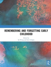 bokomslag Remembering and Forgetting Early Childhood