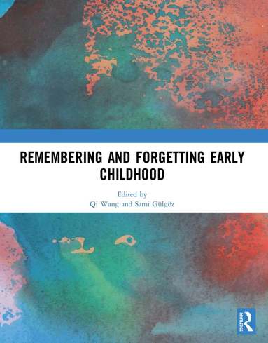 Qi Wang, Sami Gülgöz - Remembering and Forgetting Early Childhood, Häftad