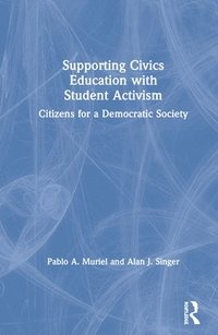 bokomslag Supporting Civics Education with Student Activism