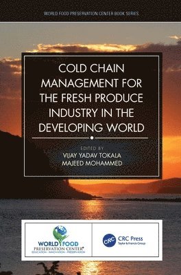 Cold Chain Management for the Fresh Produce Industry in the Developing World 1