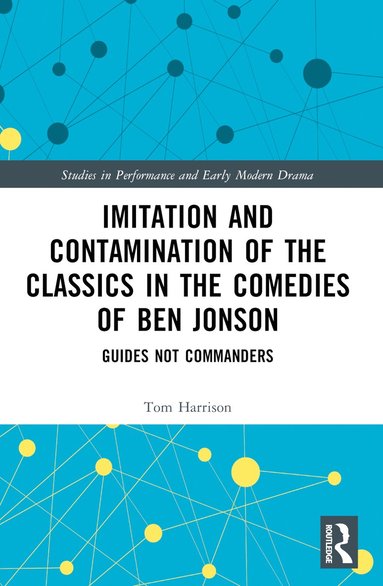 bokomslag Imitation and Contamination of the Classics in the Comedies of Ben Jonson