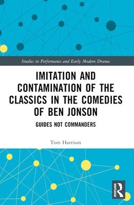 Imitation and Contamination of the Classics in the Comedies of Ben Jonson 1