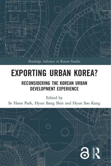 Se Hoon Park, Hyun Bang Shin, Hyun Soo Kang - Exporting Urban Korea?, Häftad