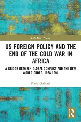 US Foreign Policy and the End of the Cold War in Africa 1
