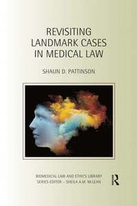 bokomslag Revisiting Landmark Cases in Medical Law