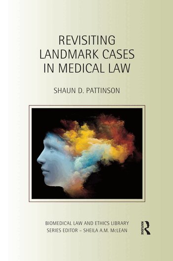 Shaun D. Pattinson - Revisiting Landmark Cases in Medical Law, Häftad