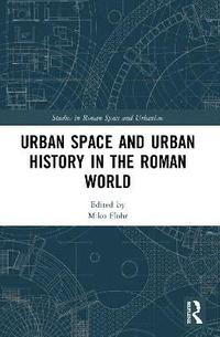 bokomslag Urban Space and Urban History in the Roman World